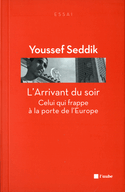 Arrivant du soir (L') [ancienne édition]
